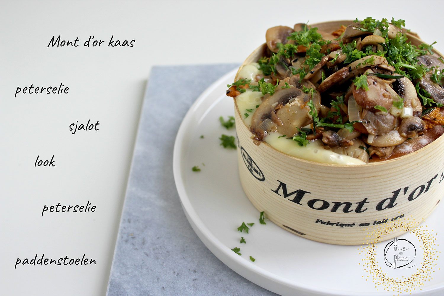 Mie en Place Mont d'or